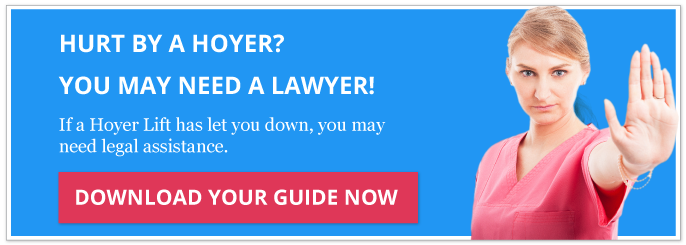 Hurt by a Hoyer? You may need a lawyer!